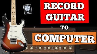 Record Guitar To Computer