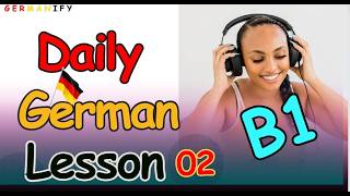 01 - "إتقان الألمانية: العبارات اليومية التي ستستخدمها دائماً!" مستوى B2 #learngerman #deutschlernen