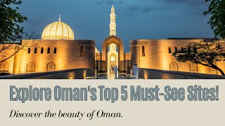 The Top 5 Must See Sites To See In Oman