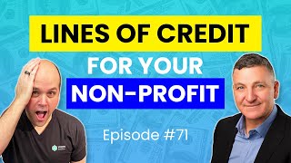 How to Access Lines of Credit for your Non-Profit with Stephen Halasnik - #71