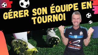 COMMENT GéRER SON éQUIPE EN TOURNOI