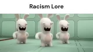 Racism Lore