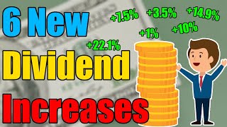 6 MORE Dividend Increases You Need To Know About!