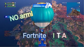 Fortnite ITA, giochiamo senza armi