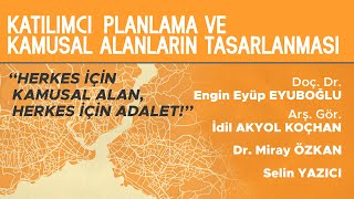 Katılımcı Planlama ve Kamusal Alanların Tasarlanması