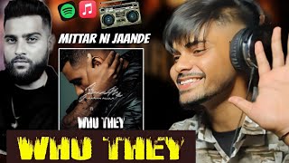 Reaction on WHO THEY - KARAN AUJLA | FOUR ME