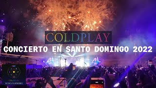 Concierto Coldplay LIVE en Republica Dominicana 2022 🎤