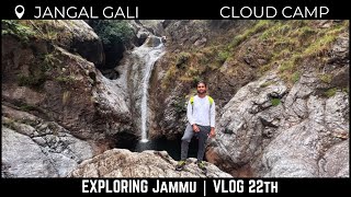 Jungle Gali Udhampur ( Untouched Jammu )  Night Camping, Saroli Trek & Natural Waterfall