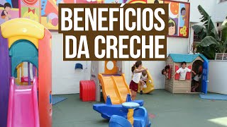 BENEFÍCIOS DA CRECHE