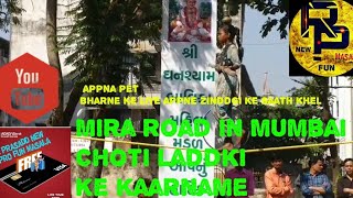 Road shwo. In Miraroad mumbai. Karnaame by chotti Laddki