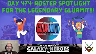 Day 474: Roster spotlight for the Legendary Glurmit!!!