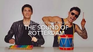 Bassjackers & Dr Phunk - The Sound Of Rotterdam