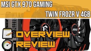 MSI GTX 970 GAMING Twin Frozr V 4GB Review + Benchmarks