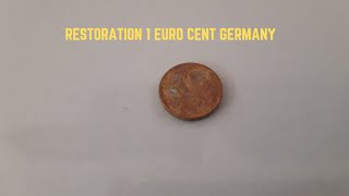 Coin Restoration 1 Euro Cent Germany #20