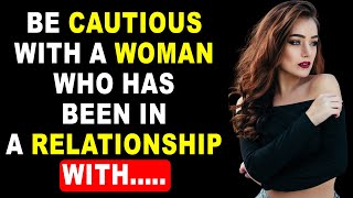 Why You Should Be Cautious with a Woman Who's Had a Relationship With... | Daily Psychology Insights