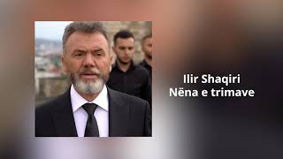 Ilir Shaqiri - Nëna e trimave