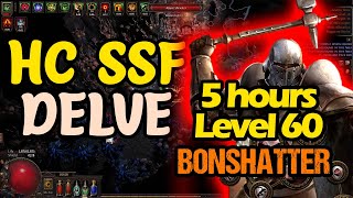 First time to try SSF HC Endless Delve 3.19 | Easy Lvl 60 Bonshatter