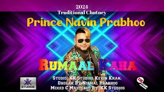 Prince Navin Prabhoo - Rumaal Kaha - 2K24 Traditional Chutney