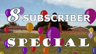 8 SUBSCRIBER SPECIAL!!!