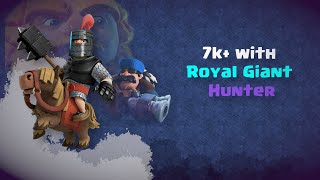 7k+ with Royal Giant + Hunter