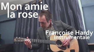 Mon amie la rose (Françoise Hardy | Guitare instrumentale+tablatures)