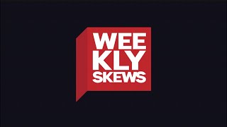 Weekly Skews Coming Soon!