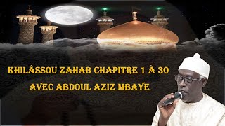 Khilâssou Zahab Chapitre 1 à 30 Avec Abdoul Aziz Mbaye