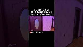 BU GUNE KİMİ BELE GOZEL ESYALİ MENZİL GORMEMİSİZ ☎️055 257 18 67