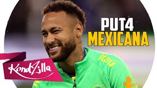 Neymar Jr - PUT4 RARA PUT4 MEXICANA (MC Menor MT)