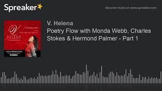 Poetry Flow with Monda Webb, Charles Stokes & Hermond Palmer - Part 1