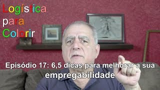 Logística para colorir - video 17: 6 dicas para sua empregabilidade