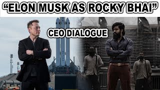 ELON MUSK KGF 2 VERSION | CEO DAILOUGE KGF 2| CEO OF WORLD| KGF CHAPTER 2|