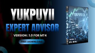 🔥 YUKPUYII EA for MT4 – Exclusive Offer! 🎁 Just $16 (FREE) 🎉