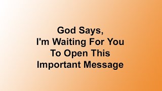 🔴God Says I Am Waiting For You To Open This Important Message... God Message Today June 24 ✝️