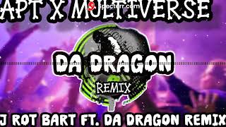 APT MULTIVERSE dj rotbart feat.da dragon remix | BOMB BUDOTS