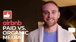 Airbnb: Paid Vs. Organic Media