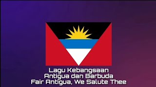 Lagu Kebangsaan ANTIGUA dan BARBUDA - Fair Antigua, We Salute Thee