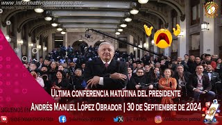 Última conferencia matutina del presidente Andrés Manuel López Obrador | 30 de Septiembre de 2024