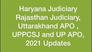 2021 Judiciary Exam Dates|HCSJ | RJS |UPPCSJ |UP APO | Uttarakhand APO 2021 updates#judiciary2021