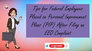 Strategies for Surviving a Retaliatory Personal Improvement Plan (PIP) as a Federal Employee