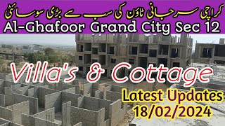 Al Ghafoor Grand City Surjani Sec 12 | Villas & Cottage | Current Update 18-02-2024 Faady Khan Vlog