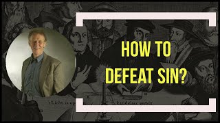 How to Defeat Sin? | John Piper