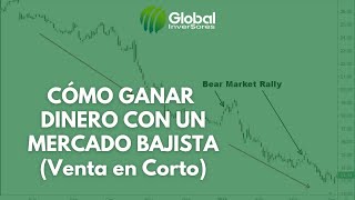 Estrategia sobre CÓMO GANAR DINERO en un mercado bajista en Bolsa de Valores - Venta en Corto Bolsa