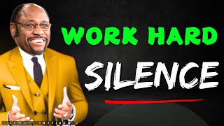 Work Hard in Silence | Dr. Myles Munroe | Powerful Motivational Message