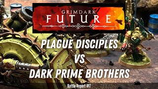 Plague Disciples vs Dark Prime Brothers | Grimdark Future Battle Report