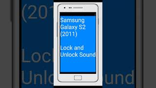 Samsung Galaxy S2 Lock and Unlock sound(Android 2.3)