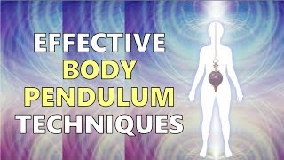 Effective Body Pendulum Techniques || Self-empowerment & Healing Series (4)