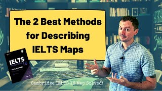 How to Structure IELTS Map Descriptions