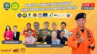 Live Streaming Sesi 1 Workshop Peningkatan Kesiapsiagaan SAR di Wilayah Terbatas 2024