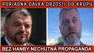 PORIADNA DÁVKA DRZOSTI OD KRÚPU. BEZ HANBY NECHUTNÁ PROPAGANDA.